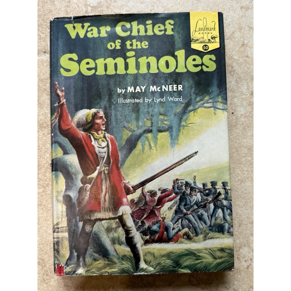 Landmark Books #50 War Chief of the Seminoles (Lynd Ward) 1954 DJ HC 2ND PRINT